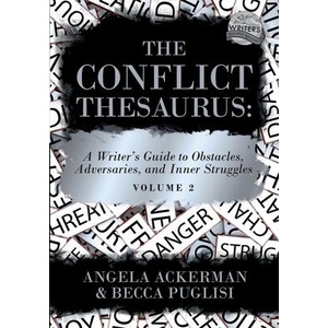The Conflict Thesaurus: A Writer's Guide to Obstacles, Adversaries, and Inner Struggles (ISBN: 9781736152317)