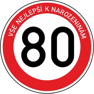 Plechová dopravní značka k 80. narozeninám
