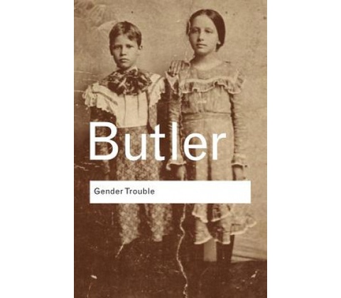 Gender Trouble