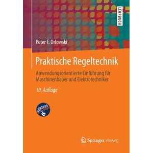 Praktische Regeltechnik | Peter F. Orlowski (ISBN: 9783642412325)
