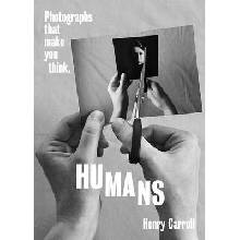 Humans: Photographs That Make You Think