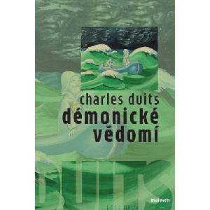 Démonické vědomí | Charles Duits (ISBN: 9788075304612)