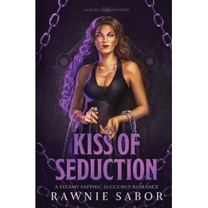 Kiss of Seduction | Rawnie Sabor (ISBN: 9788797467725)