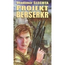 Projekt berserk - Vladimír Šlechta