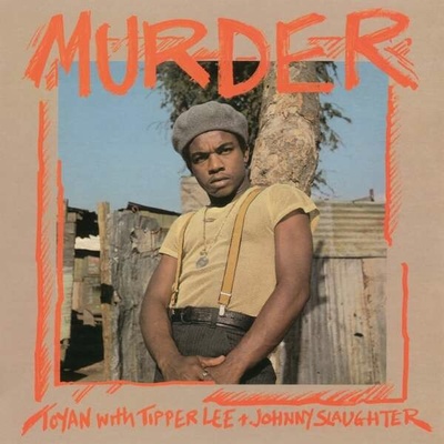 Murder - Toyan with Tipper Lee & Johnny Slaughter LP