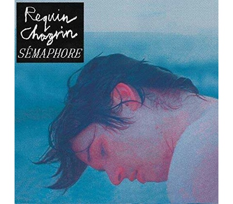 Requin Chagrin - Semaphore CD