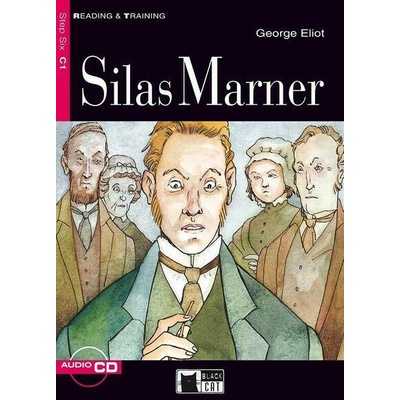 Black Cat SILAS MARNER + CD ( Reading a Training Level 6) | George Eliot, Retold by Maud Jackson, Activities by Justin Rainey