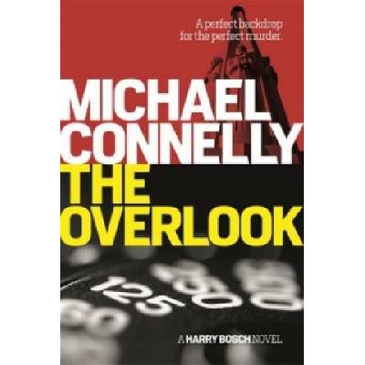 The Overlook - Harry Bosch 13 - Michael Connelly