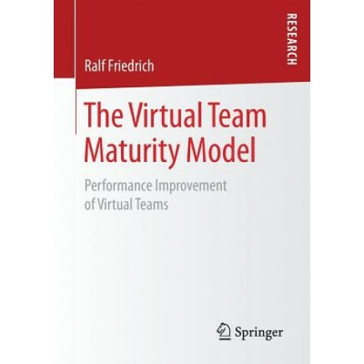 The Virtual Team Maturity Model