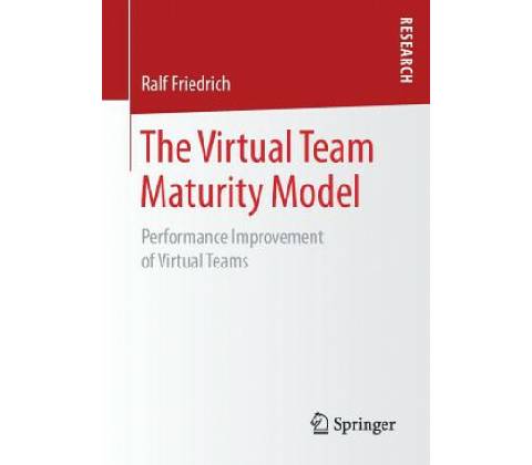 The Virtual Team Maturity Model