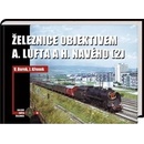 Knihy Železnice objektivem A. Lufta a H. Navého 2 - Vladislav Borek