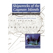 Shipwrecks of the Cayman Islands Lawson Wood