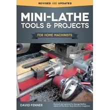 Mini-Lathe Tools & Projects for Home Machinists Fenner DavidPaperback