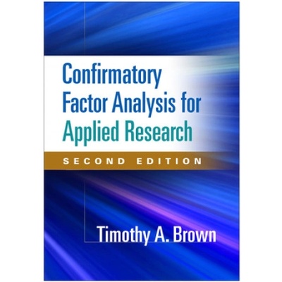 Confirmatory Factor Analysis for Applied Research, Second Edition - Brown, Timothy A. (Boston University, United States)