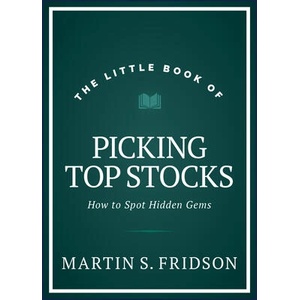 Little Book of Picking Top Stocks: How to Spot the Hidden Gems | Fridson, Martin S (ISBN: 9781394176618)
