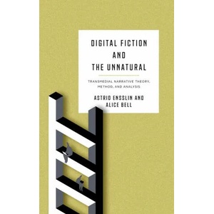 Digital Fiction and the Unnatural | Alice Bell (ISBN: 9780814214565)