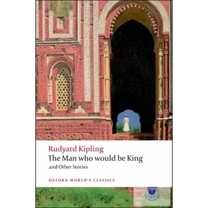 Man Who Would Be King | Rudyard Kipling (ISBN: 9780199536474)