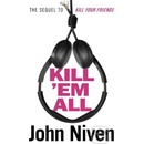 Kill 'Em All - John Niven