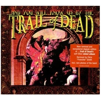 ...And You Will Know Us by the Trail of Dead - ...And You Will Know Us by the Trail of Dead CD