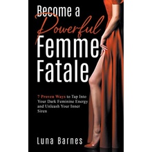 Become A Powerful Femme Fatale