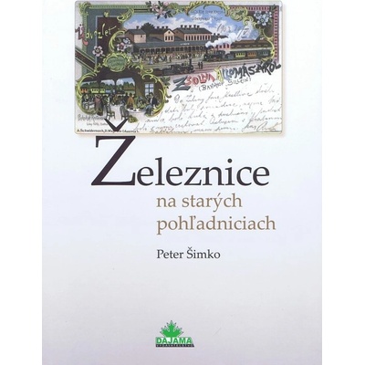 Železnice na starých pohľadniciach