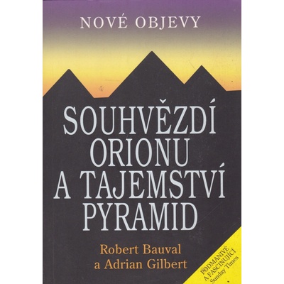 Souhvězdí Orionu a tajemství pyramid - Robert Bauval, Adrian Gilbert