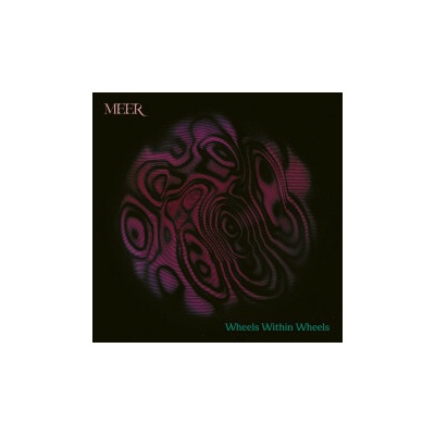 Meer - Wheels Within Wheels CD