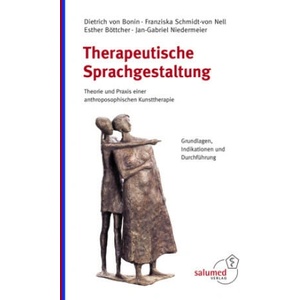 Therapeutische Sprachgestaltung | Franziska Schmidt-von Nell, Esther Böttcher, Jan-Gabriel Niedermeier (ISBN: 9783928914499)