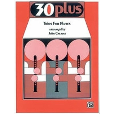 30 PLUS FLUTE TRIOS / tria pre priečnu flautu