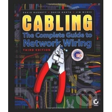 Cabling: The Complete Guide to Network Wiring - David Barnett, David Groth, McBee