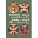 Knihy Malá encyklopedie bohů a mýtů Jižní Ameriky - Mnislav Zelený-Atapana