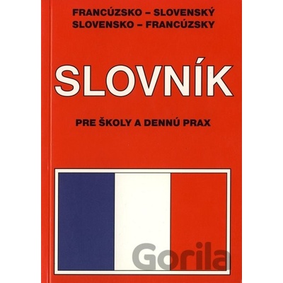 Francúzsko-slovenský,slovensko-francúzsky slovník