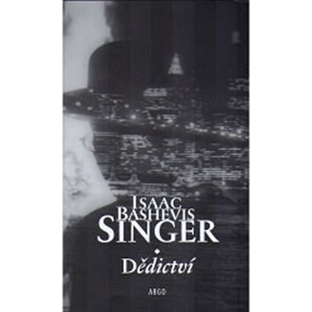 Dědictví - Bashevis Singer Isaac