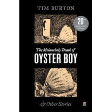 The Melancholy Death of Oyster Boy - Tim Burton