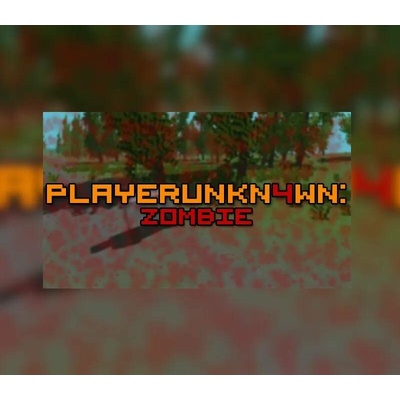 PLAYERUNKN4WN: Zombie