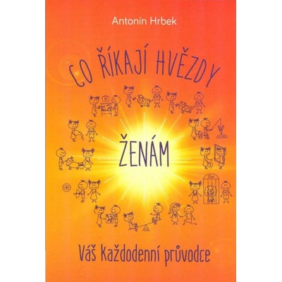Co říkají hvězdy ženám - Hrbek Antonín