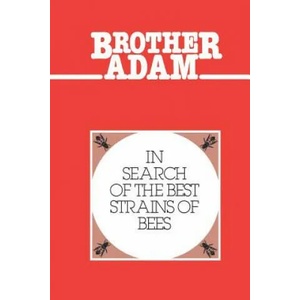 In Search of the Best Strains of Bees | Brother" "Adam (ISBN: 9780907908067)