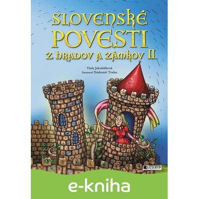 Slovenské povesti z hradov a zámkov II. - Viola Jakubičková