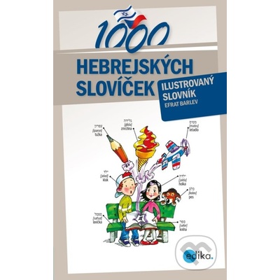 1000 hebrejských slovíček - Efrat Barlev, Aleš Čuma ilustrácie