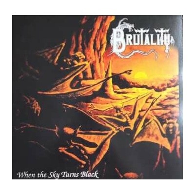 BRUTALITY - WHEN THE SKY TURNS BLACK LP