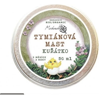 Medarek Tymiánová mast Kuřátko 50 ml – Zboží Dáma