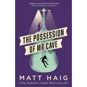 Possession of Mr Cave | Matt Haig (ISBN: 9781786893192)