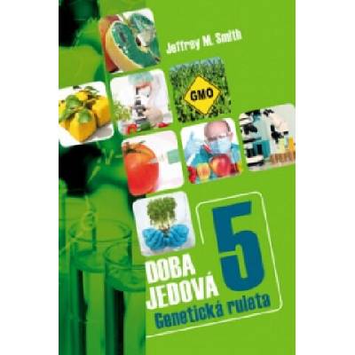Doba jedová 5 | Jeffrey M. Smith