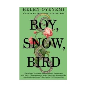 Boy, Snow, Bird | Helen Oyeyemi (ISBN: 9781594633409)
