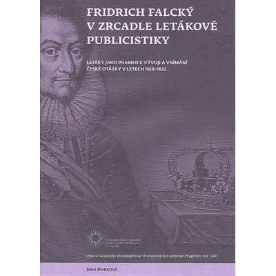 Fridrich Falcký v zrcadle letákové publicistiky
