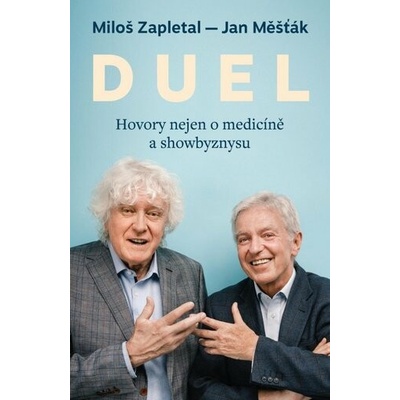 DUEL Hovory nejen o medicíně a showbyznysu