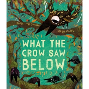 What the Crow saw Below (ISBN: 9780192786708)
