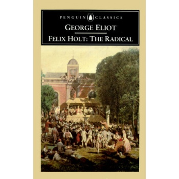 Felix Holt | George Eliot