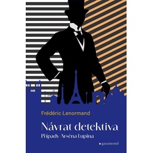 Případy Arsena Lupina 1: Návrat detektiva - Frédéric Lenormand