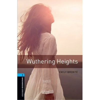 Oxford Bookworms Library 5 Wuthering Heights